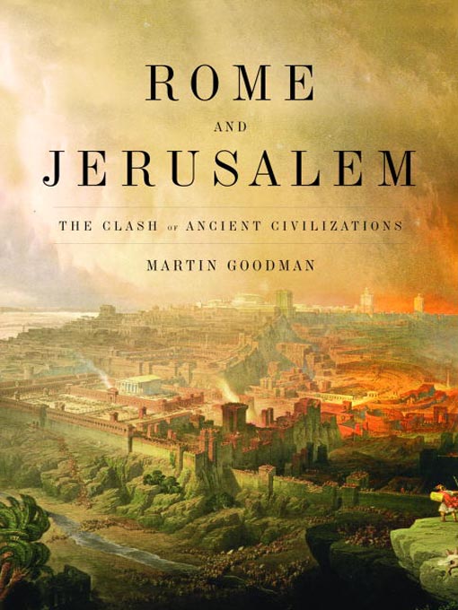 Title details for Rome and Jerusalem by Martin Goodman - Available